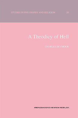 Couverture cartonnée A Theodicy of Hell de C. Seymour