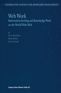 Kartonierter Einband Web Work von Chun Wei Choo, D. Turnbull, B. Detlor