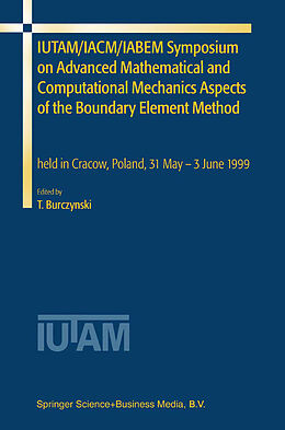 Couverture cartonnée IUTAM/IACM/IABEM Symposium on Advanced Mathematical and Computational Mechanics Aspects of the Boundary Element Method de 