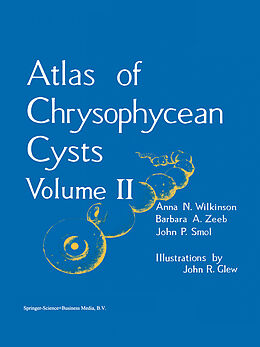 Kartonierter Einband Atlas of Chrysophycean Cysts von A. N. Wilkinson, John P. Smol, Barbara A. Zeeb
