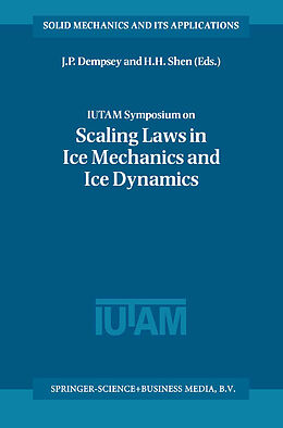 Kartonierter Einband IUTAM Symposium on Scaling Laws in Ice Mechanics and Ice Dynamics von 