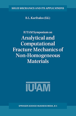 Kartonierter Einband IUTAM Symposium on Analytical and Computational Fracture Mechanics of Non-Homogeneous Materials von 