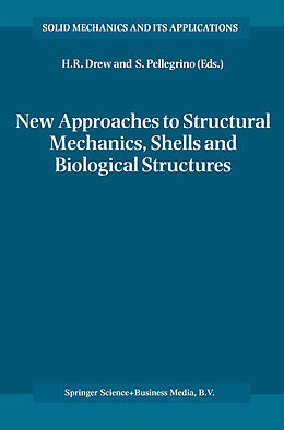 Kartonierter Einband New Approaches to Structural Mechanics, Shells and Biological Structures von 