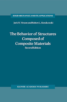 Kartonierter Einband The Behavior of Structures Composed of Composite Materials von Robert L. Sierakowski, Jack R. Vinson