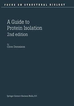 Kartonierter Einband A Guide to Protein Isolation von C. Dennison