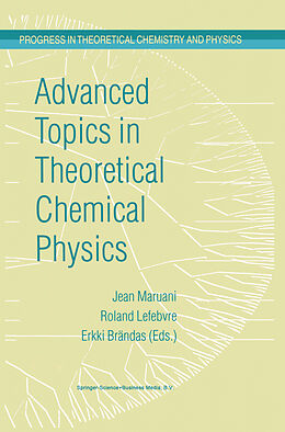 Couverture cartonnée Advanced Topics in Theoretical Chemical Physics de 