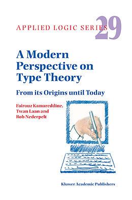 Kartonierter Einband A Modern Perspective on Type Theory von F. D. Kamareddine, Rob Nederpelt, T. Laan