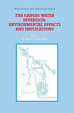Kartonierter Einband The Ganges Water Diversion: Environmental Effects and Implications von 