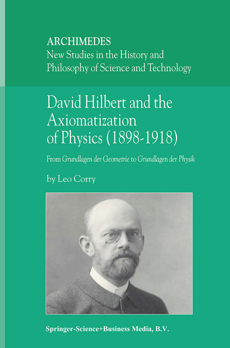 David Hilbert and the Axiomatization of Physics (18981918)