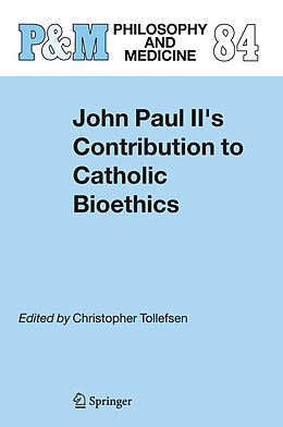 Kartonierter Einband John Paul II's Contribution to Catholic Bioethics von 