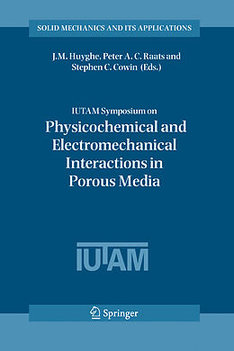 Couverture cartonnée IUTAM Symposium on Physicochemical and Electromechanical, Interactions in Porous Media de Jacques Huyghe