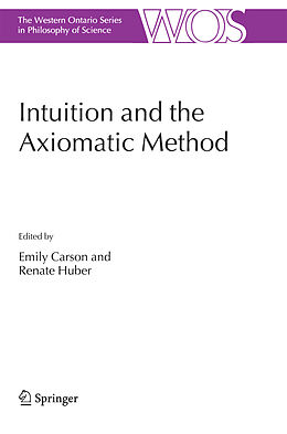 Kartonierter Einband Intuition and the Axiomatic Method von 