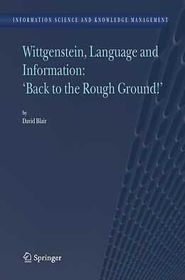 Kartonierter Einband Wittgenstein, Language and Information: "Back to the Rough Ground!" von David Blair