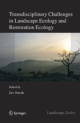Couverture cartonnée Transdisciplinary Challenges in Landscape Ecology and Restoration Ecology - An Anthology de Zev Naveh
