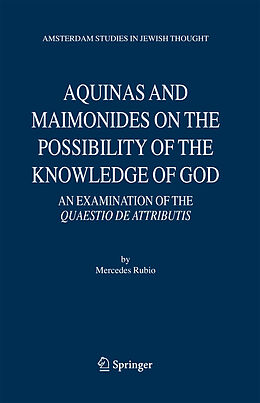 Couverture cartonnée Aquinas and Maimonides on the Possibility of the Knowledge of God de Mercedes Rubio