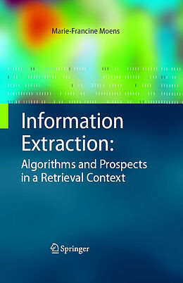 Couverture cartonnée Information Extraction: Algorithms and Prospects in a Retrieval Context de Marie-Francine Moens