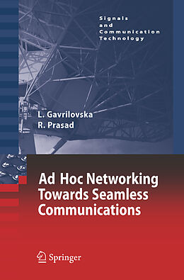 Kartonierter Einband Ad-Hoc Networking Towards Seamless Communications von Ramjee Prasad, Liljana Gavrilovska