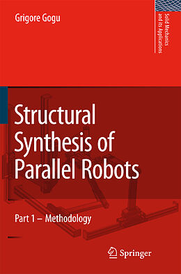 Kartonierter Einband Structural Synthesis of Parallel Robots von Grigore Gogu