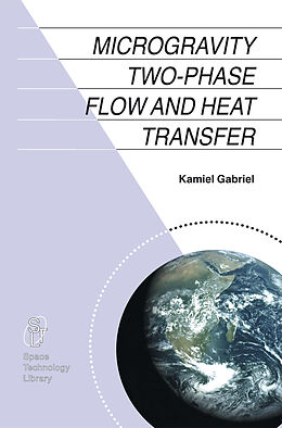 Couverture cartonnée Microgravity Two-phase Flow and Heat Transfer de Kamiel S. Gabriel