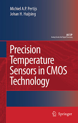 Couverture cartonnée Precision Temperature Sensors in CMOS Technology de Johan Huijsing, Micheal A. P. Pertijs