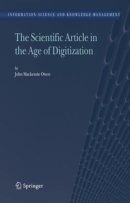 Kartonierter Einband The Scientific Article in the Age of Digitization von John Mackenzie Owen