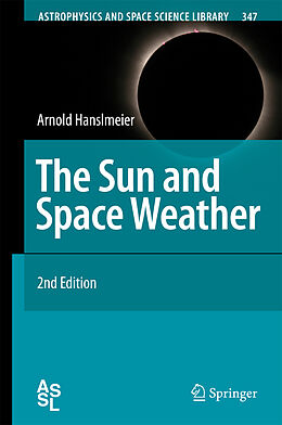 Kartonierter Einband The Sun and Space Weather von Arnold Hanslmeier