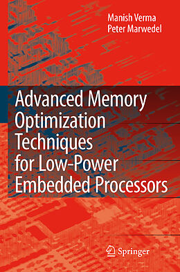 Couverture cartonnée Advanced Memory Optimization Techniques for Low-Power Embedded Processors de Peter Marwedel, Manish Verma