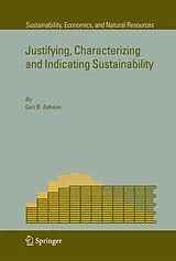 Kartonierter Einband Justifying, Characterizing and Indicating Sustainability von Geir B. Asheim