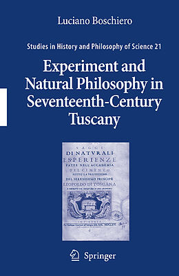 Couverture cartonnée Experiment and Natural Philosophy in Seventeenth-Century Tuscany de Luciano Boschiero