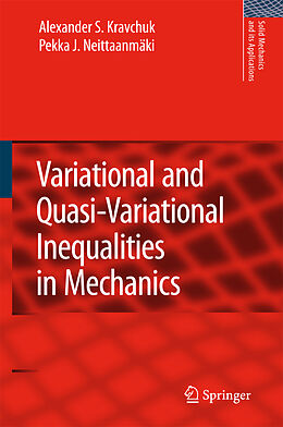 Couverture cartonnée Variational and Quasi-Variational Inequalities in Mechanics de Pekka J. Neittaanmäki, Alexander S. Kravchuk