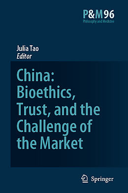 Kartonierter Einband China: Bioethics, Trust, and the Challenge of the Market von 