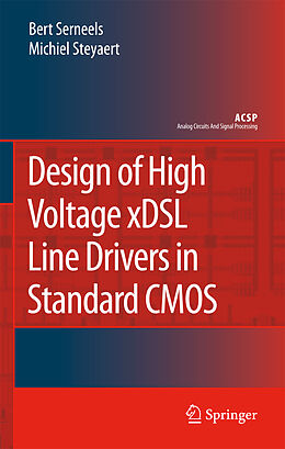 Couverture cartonnée Design of High Voltage xDSL Line Drivers in Standard CMOS de Michiel Steyaert, Bert Serneels