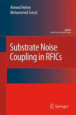 Couverture cartonnée Substrate Noise Coupling in RFICs de Mohammed Ismail, Ahmed Helmy