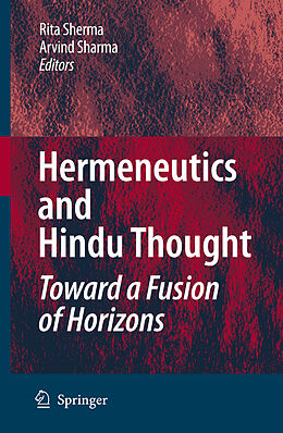 Couverture cartonnée Hermeneutics and Hindu Thought: Toward a Fusion of Horizons de 