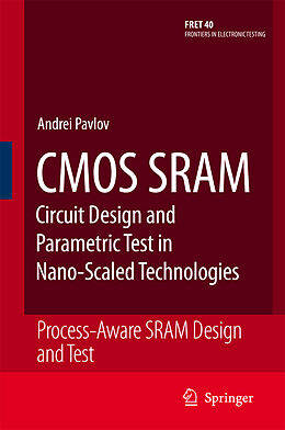 Couverture cartonnée CMOS SRAM Circuit Design and Parametric Test in Nano-Scaled Technologies de Manoj Sachdev, Andrei Pavlov