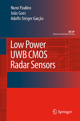 Couverture cartonnée Low Power UWB CMOS Radar Sensors de Hervé Paulino, Adolfo Steiger Garção, Joao Goes