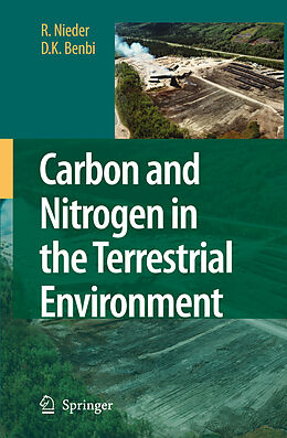 Kartonierter Einband Carbon and Nitrogen in the Terrestrial Environment von D. K. Benbi, R. Nieder