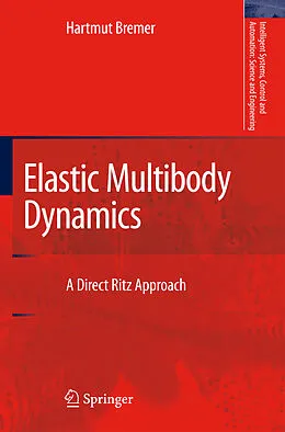 Kartonierter Einband Elastic Multibody Dynamics von Hartmut Bremer
