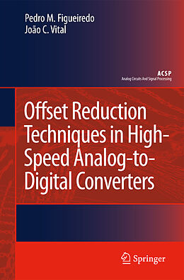 Couverture cartonnée Offset Reduction Techniques in High-Speed Analog-to-Digital Converters de João C. Vital, Pedro M. Figueiredo