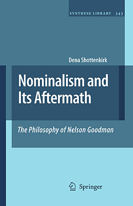 Couverture cartonnée Nominalism and Its Aftermath: The Philosophy of Nelson Goodman de Dena Shottenkirk