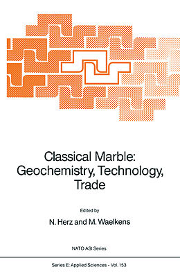 Kartonierter Einband Classical Marble: Geochemistry, Technology, Trade von 