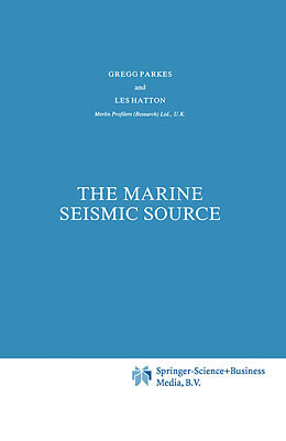 Couverture cartonnée The Marine Seismic Source de L. Hatton, G. E. Parkes