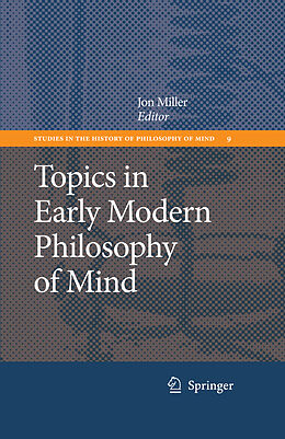 Kartonierter Einband Topics in Early Modern Philosophy of Mind von 