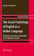 E-Book (pdf) The Social Psychology of English as a Global Language von Robert M. McKenzie