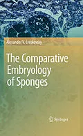 E-Book (pdf) The Comparative Embryology of Sponges von Alexander V. Ereskovsky