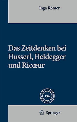 Fester Einband Das Zeitdenken bei Husserl, Heidegger und Ricoeur von Inga Römer
