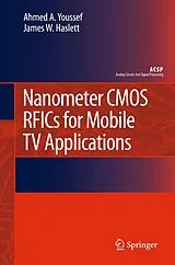 Fester Einband Nanometer CMOS RFICs for Mobile TV Applications von Ahmed A. Youssef, James Haslett