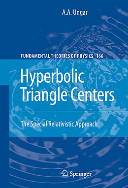 Fester Einband Hyperbolic Triangle Centers von A a Ungar