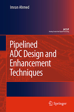 Livre Relié Pipelined ADC Design and Enhancement Techniques de Imran Ahmed