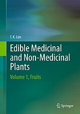 E-Book (pdf) Edible Medicinal and Non-Medicinal Plants von Lim T. K.